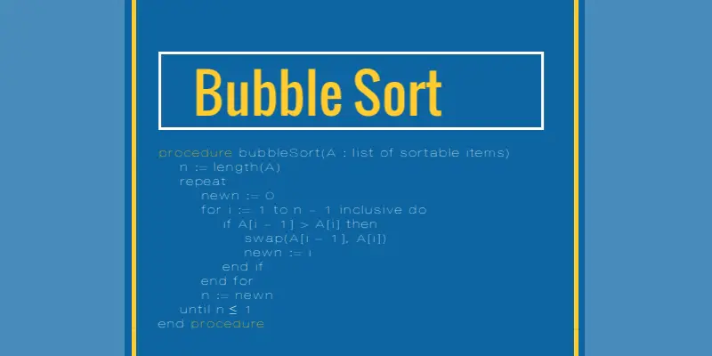 Bubble Sort - Pseudocode