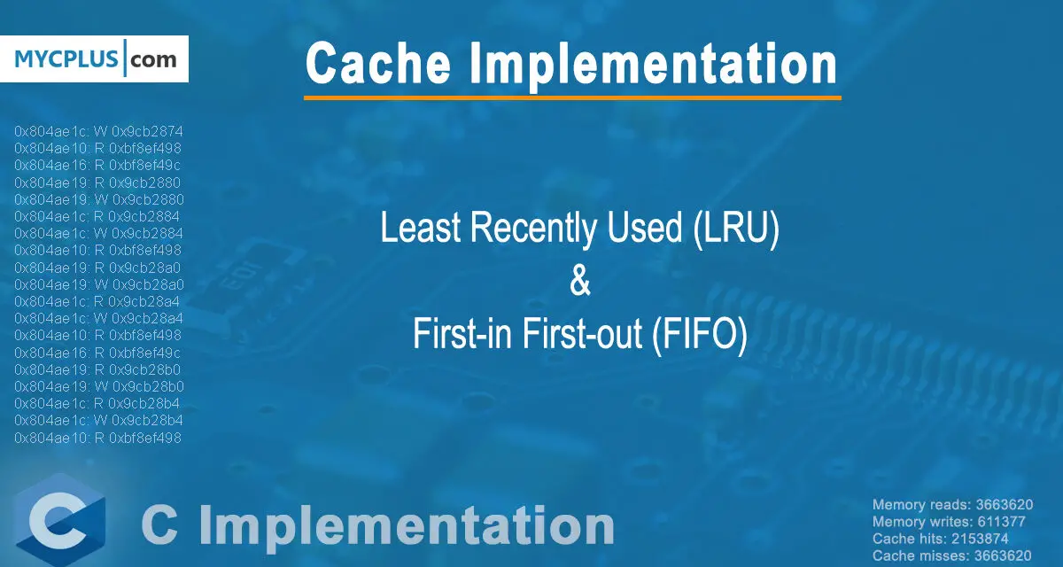 LRU and FIFO L1 Cache Implementation using C