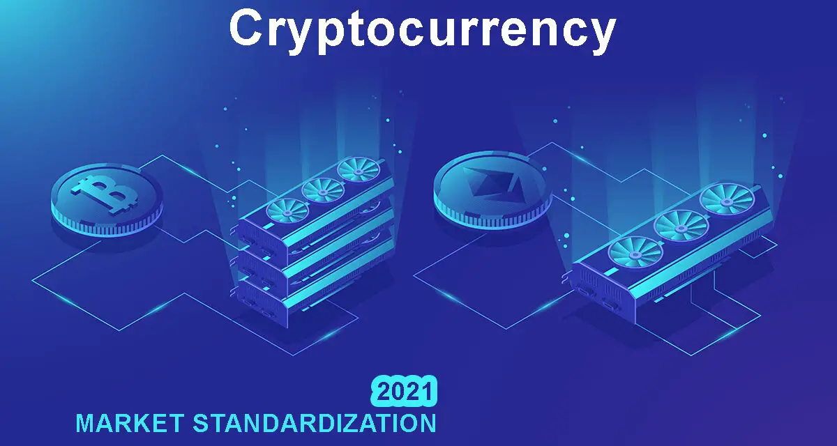 Cryptocurrency Market Standardization in 2021