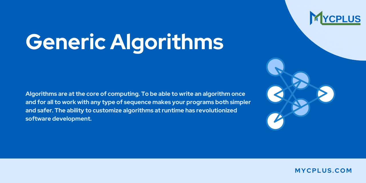 Generic Algorithms – Unlocking the Power of C++ STL Algorithms - MYCPLUS