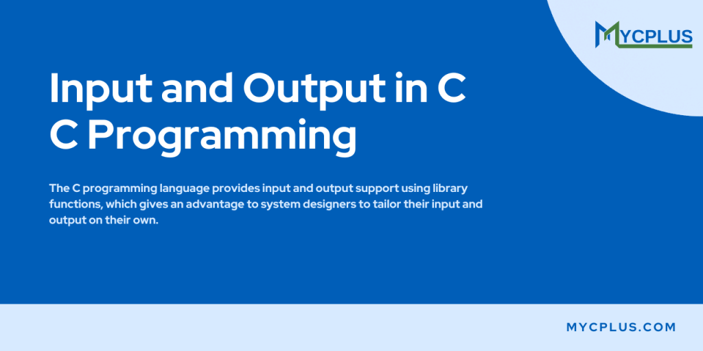 Input and Output in C