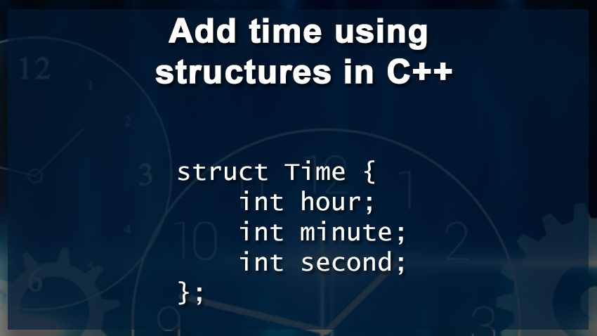 Add Time Using Structures