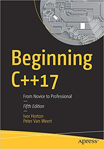 Beginning C++17: From Novice to Professional