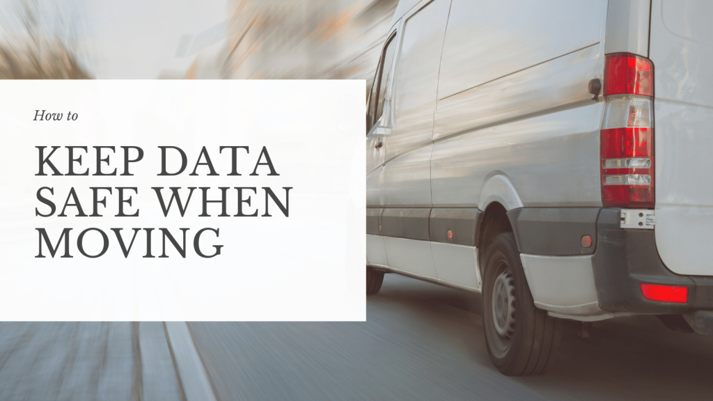 Keep data Safe when Moving