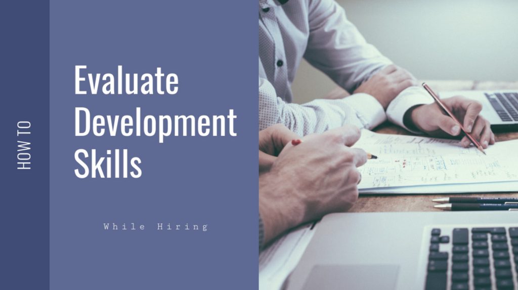 Evaluate Development Skills While Hiring
