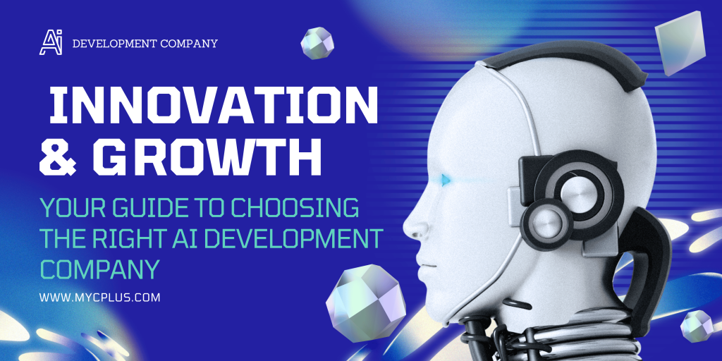 Choosing the right AI Development Company
